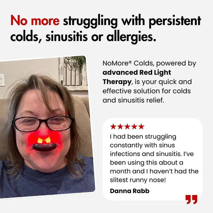 Woman using NoMore® Colds red light therapy device in her nose, glowing with red light. Text reads: No more struggling with persistent colds, sinusitis or allergies. NoMore® Colds, powered by advanced Red Light Therapy, is a quick and effective solution for relief. Customer review from Danna Rabb highlights no more runny nose after one month of use, with 5-star rating