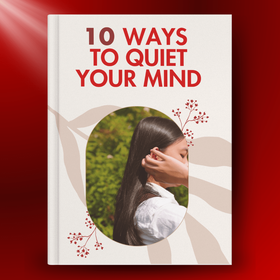 eBook - "10 Ways To Quiet Your Mind"